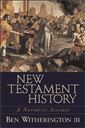 New Testament history: a narrative account