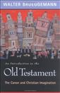An introduction to the Old Testament: the canon and Christian imagination