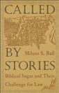 Called by stories: biblical sagas and their challenge for law