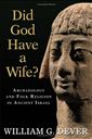 Did God have a wife? archaeology and folk religion in ancient Israel