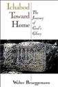 Ichabod toward home: the journey of God's glory