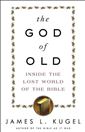 The God of old: inside the lost world of the Bible