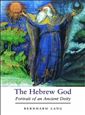 The Hebrew God: portrait of an ancient deity