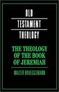 The Theology of the Book of Jeremiah (Old Testament Theology)