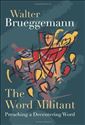 The Word Militant: Preaching a Decentering Word