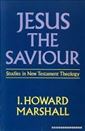 Jesus, the Saviour: Studies in New Testament Theology