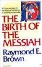 Birth of the Messiah: Commentary on the Infancy Narratives in Matthew and Luke