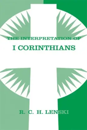 The Interpretation of I Corinthians 
