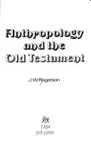 Anthropology and the Old Testament (Biblical Seminar: Issue 1)