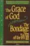 The Grace of God, the Bondage of the Will: Volume 2: Historical and Theological Perspectives on Calvinism