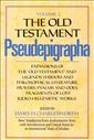 The Old Testament Pseudepigrapha: Volume 2: Expansions of the Old Testament and Legends, Wisdom and Philosophical Literature, Prayers, Psalms, and Odes, Fragments of Lost Judeo-Hellenistic works