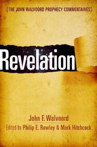 Revelation (The John Walvoord Prophecy Commentaries)