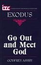 Exodus: Go Out and Meet God