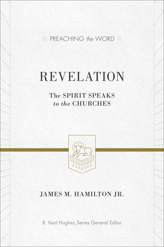 Revelation: The Spirit Speaks to the Churches