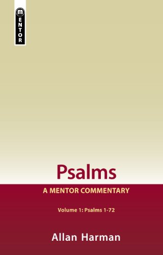 Psalms Volume 1: A Mentor Commentary Volume 1 Psalms 1-72