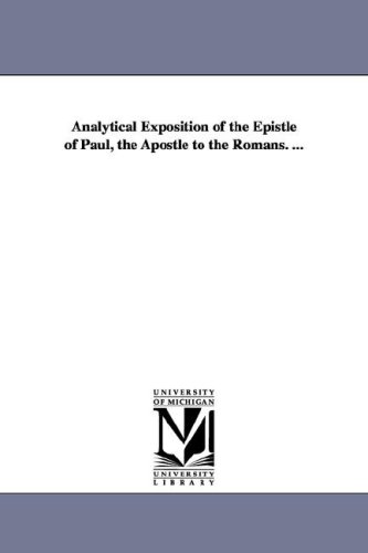 Analytical exposition of the Epistle of Paul, the apostle to the Romans