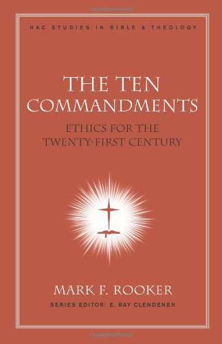 The Ten Commandments: Ethics for the Twenty-First Century