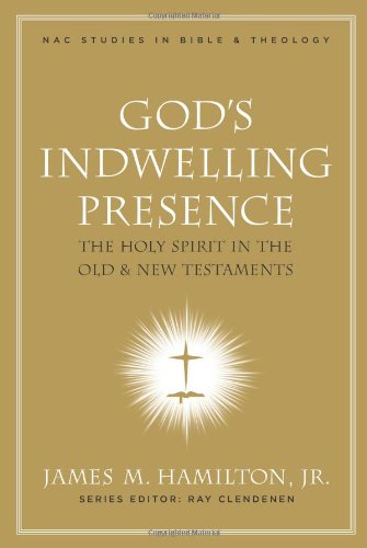 God's Indwelling Presence: The Holy Spirit in the Old and New Testaments