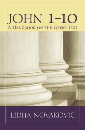 John 1–10: A Handbook on the Greek Text