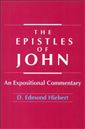 The Epistles of John: An Expositional Commentary
