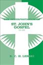 The Interpretation of St. John's Gospel 11-21