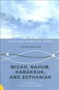Micah, Nahum, Habakkuk, and Zephaniah: Messages of Justice and Renewal