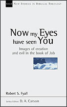Now My Eyes Have Seen You: Images of Creation and Evil in the Book of Job