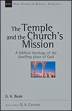 The Temple and the Church's Mission: A Biblical Theology of the Dwelling Place of God
