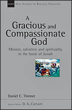 A Gracious and Compassionate God: Mission, salvation and spirituality in the book of Jonah