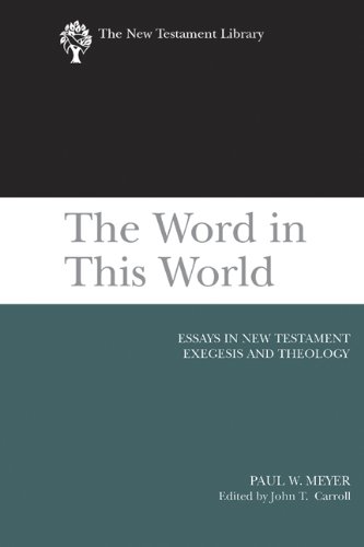 The Word in This World: Essays in New Testament Exegesis and Theology
