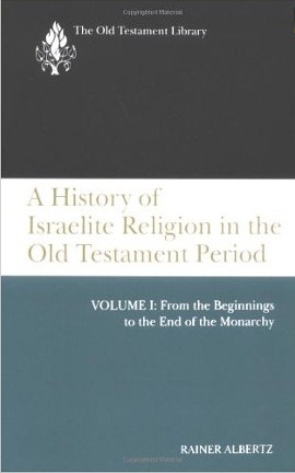 A History of Israelite Religion in the Old Testament Period: Volume 1 From the Beginnings to the End of the Monarchy