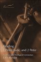 Reading 1 Peter, Jude, and 2 Peter: A Literary and Theological Commentary on the Third Gospel