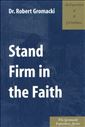 Stand Firm in the Faith: An Exposition of 2 Corinthians