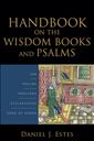 Handbook on the Wisdom Books and Psalms: Job, Psalms, Proverbs, Ecclesiastes, Song of Songs