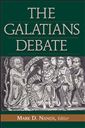 The Galatians Debate: Contemporary Issues in Rhetorical and Historical Interpretation