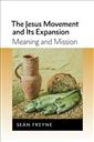 The Jesus Movement and Its Expansion: Meaning and Mission