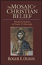 The Mosaic of Christian Belief: Twenty Centuries of Unity & Diversity