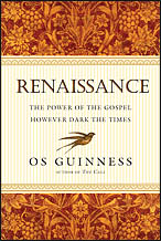 Renaissance: The Power of the Gospel However Dark the Times