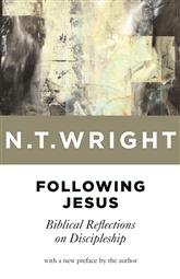Following Jesus: Biblical Reflections on Discipleship