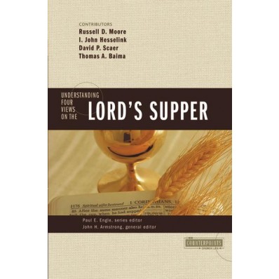 Understanding Four Views on the Lord's Supper