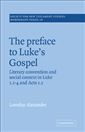 The Preface to Luke's Gospel: Literary convention and social context in Luke 1:1-4 and Acts 1:1