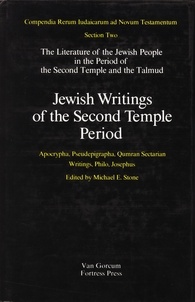 The Literature of the Jewish People in the Period of the Second Temple and the Talmud: Volume 2: Jewish Writings of the Second Temple Period: Apocrypha, Pseudepigrapha, Qumran Sectarian Writings, Philo, Josephus