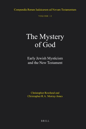 The Mystery of God: Early Jewish Mysticism and the New Testament