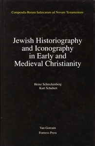 Jewish Traditions in Early Christian Literature: Volume 2: Jewish Historiography and Iconography in Early and Medieval Christianity