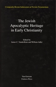 Jewish Traditions in Early Christian Literature: Volume 4: Jewish Apocalyptic Heritage in Early Christianity