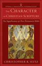 The Character of Christian Scripture: The Significance of a Two-Testament Bible