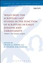 'What Does the Scripture Say?' Studies in the Function of Scripture in Early Judaism and Christianity Volume 1: The Synoptic Gospels