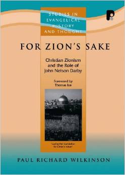 For Zion's Sake: Christian Zionism and the Role of John Nelson Darby