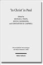 In Christ in Paul (Wissenschaftliche Untersuchungen Zum Neuen Testament)