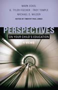 Perspectives on Your Child’s Education: Four Views